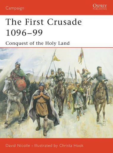 CAM132 - The First Crusade 1096-99; Conquest of the Holy land