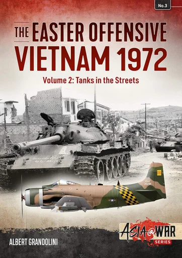 Asia at War: The Easter Offensive: Vietnam 1972: Volume 2 - Tanks in the Streets