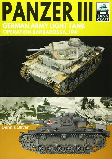 Tank Craft Series: Panzer III - German Army Light Tank Operation Barbarossa 1941