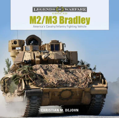 Legends of Warfare: M2/M3 Bradley - Schiffer Books