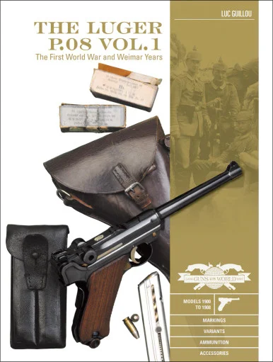The Luger P.08 Volume 1 - Schiffer Books