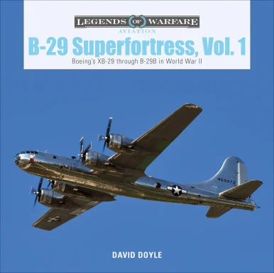 Legends of Warfare: B-29 Superfortress Volume 1