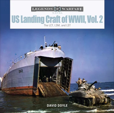 Legends of Warfare: US landing craft of WW2 Volume 2 - Schiffer Books