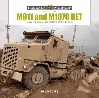 Legends of Warfare: M911 & M1070 HET - Schiffer Books