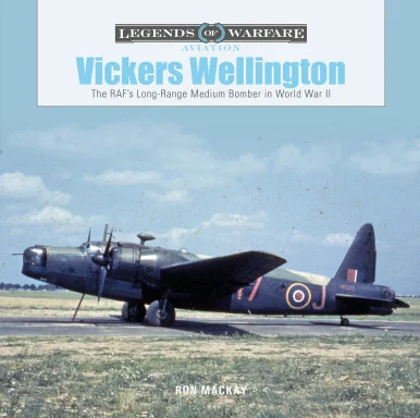 Legends of Warfare: Vickers Wellington - Schiffer Books