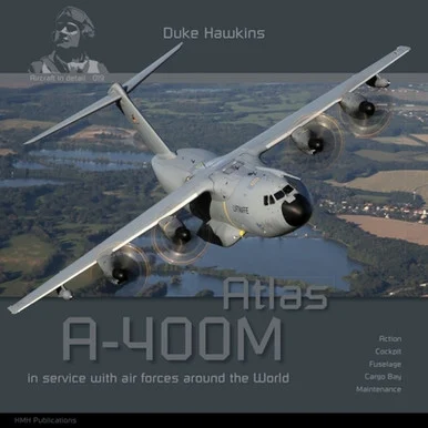 Aircraft in Detail 019: Atlas A400M - HMH Publications