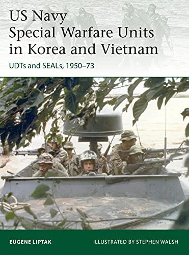 ELI242 - US Navy Special Warfare Units in Korea and Vietnam: UDTs and SEALs, 1950-73