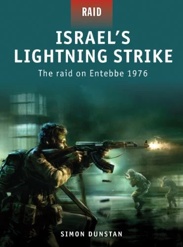 RAID002 - Israel's Lightning Strike The RAIDd on Entebbe 1976