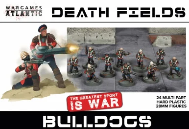 28mm Bulldogs - Wargames Atlantic