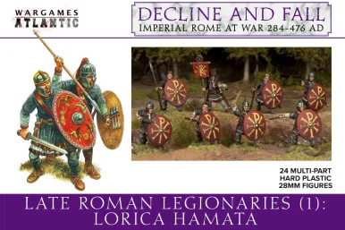 28mm Late Roman Legionaries (1): Lorica Hamata - Wargames Atlantic