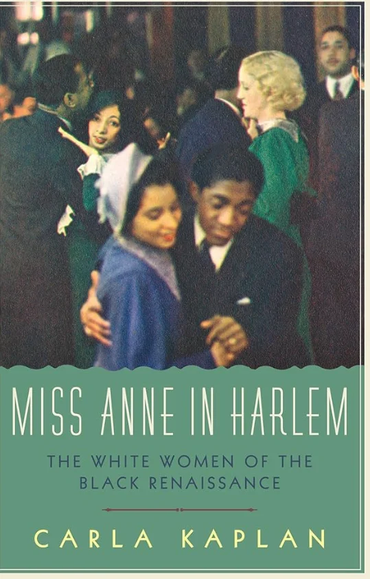 Miss Anne in Harlem: The White Women of the Black Renaissance - Grandma's Place