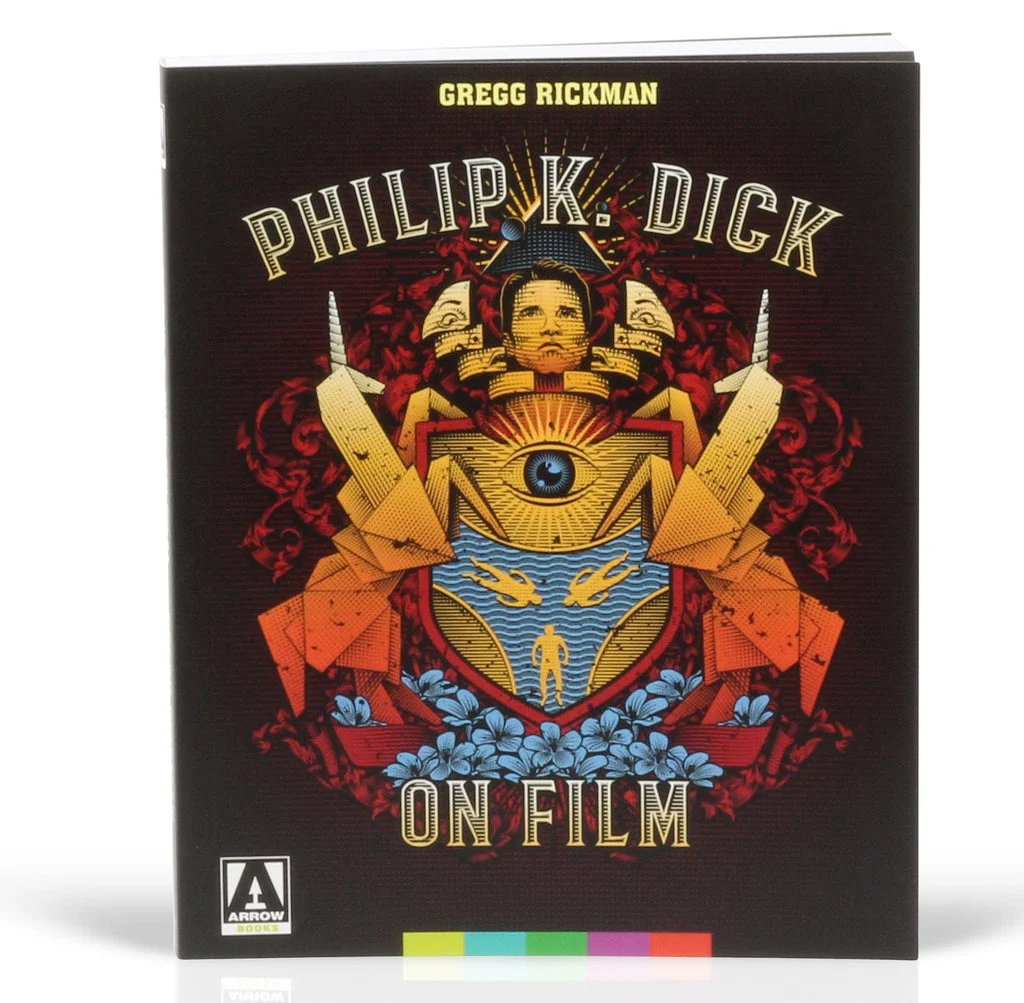 Philip K. Dick On Film - Gregg Rickman