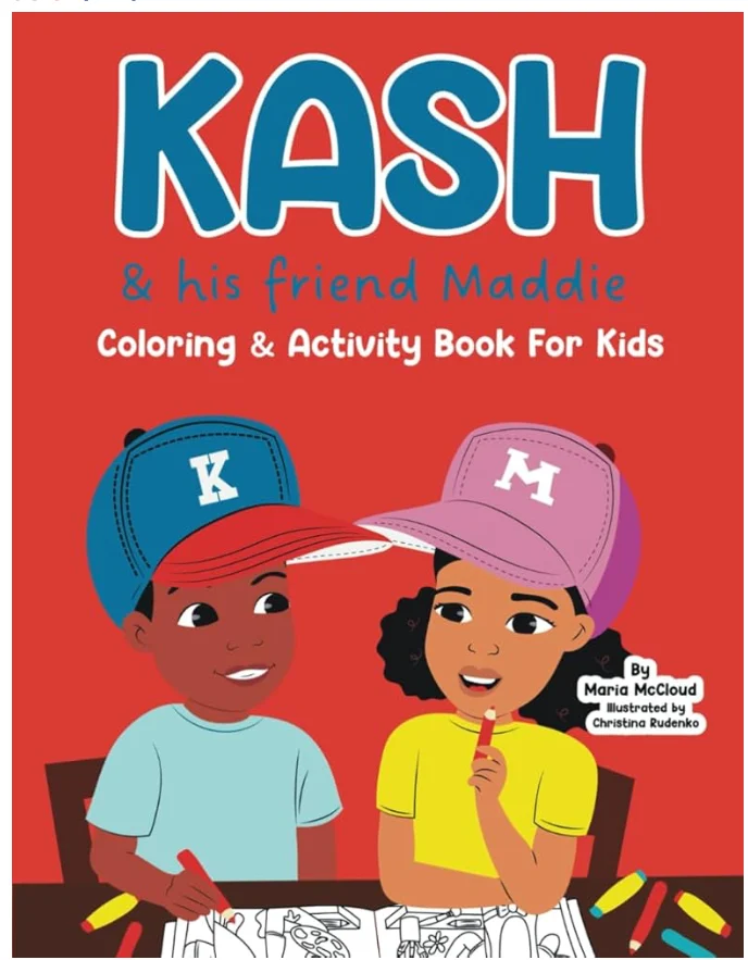 Kash & his friend Maddie: Coloring & Activity book for kids - Maria and Andy McCloud