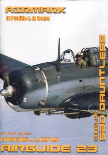 Airmark Modellers Airguide 23: Douglas SBD Dauntless - Phoenix Scale Publications - PSP