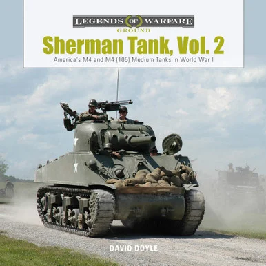 Legends of Warfare: Sherman Tank, Vol. 2 - Schiffer Books
