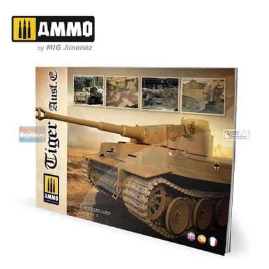 AMM6024 AMMO by Mig - Visual Modelers Guide Steel Series Vol 4: Tiger Ausf.E