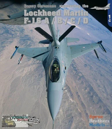DAC001C DACO Publications Uncovering the Lockheed Martin F-16A/B/C/D Falcon