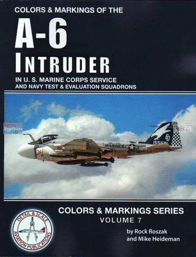 DAS7018 Detail & Scale Books - Colors & Markings of the A-6 Intruder in USMC Service & Navy Test & Evaluation Squadrons