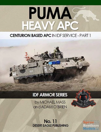 DEP0011 Desert Eagle Publications - Puma Heavy APC in IDF Service Part 1