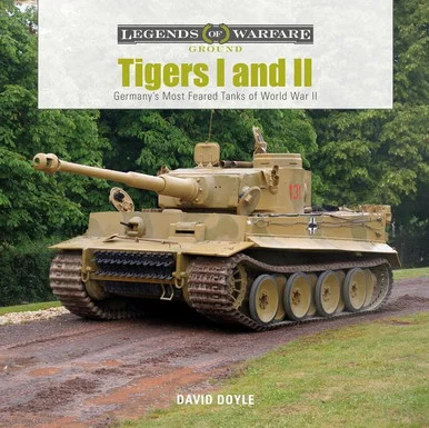 Legends of Warfare: Tigers I and II - Schiffer Books
