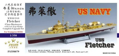 1/350 Five Star Models WWII USN Fletcher Class Destroyer (with Late Type Bridge) Complete Upgrade Set For Trumpeter 05304
