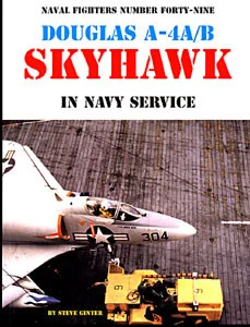 GIN049 Naval Fighter #49 - Douglas A-4A/B Skyhawk in Navy Service by Ginter Publications #49