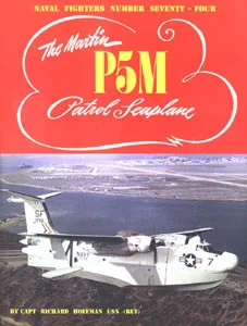 GIN074 Naval Fighter #74 - The Martin P5M Patrol Seaplane