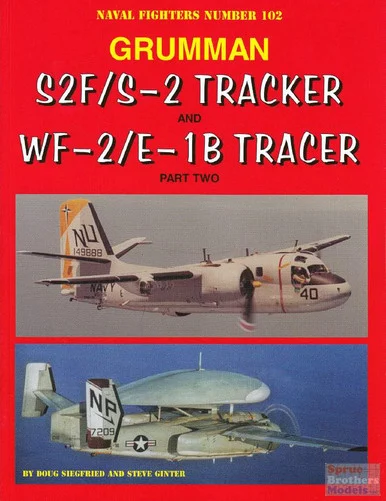 GIN102 Naval Fighter #102 - Grumman S2F/S-2 Tracker and WF-2 / E-1B Tracer Part 2