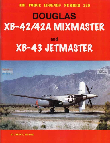 GIN229 Air Force Legends #229 - Douglas XB-42/42A Mixmaster & XB-43 Jetmaster