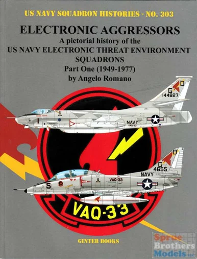 GIN303 Ginter Books #303 - US Navy Squadron Histories - Electronic Aggressors Squadrons Part One 1949-1977