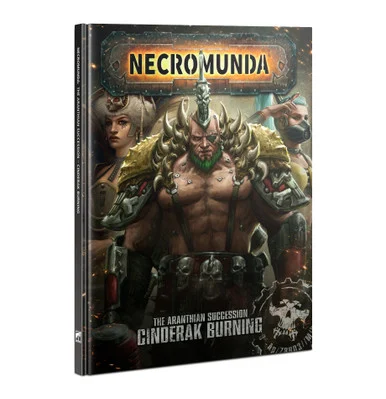 GW301-08 NECROMUNDA ARANTHIAN SUCCESSION: CINDERAK BURNING
