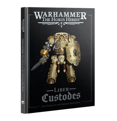 GW31-153 Horus Heresy: Liber Custodes: The Forces of the Emperor Army Book