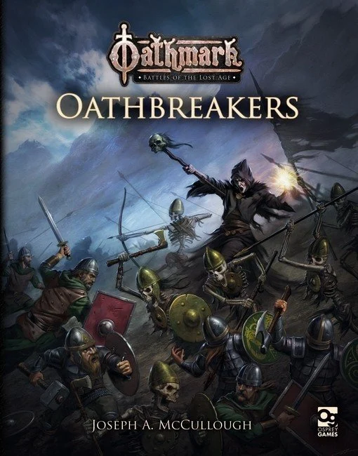 Oathmark: Oathbreakers Rulebook - Osprey Publishing