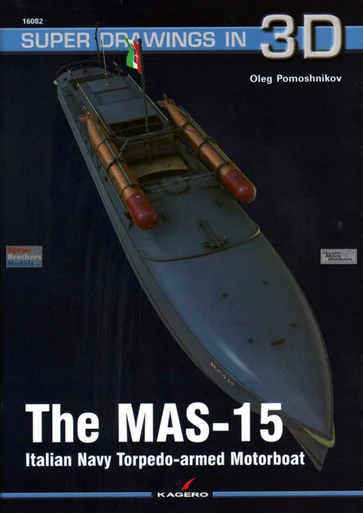 KAG16082 Kagero Super Drawings in 3D - The MAS.15 Italian Navy Torpedo-a rmed Motorboat