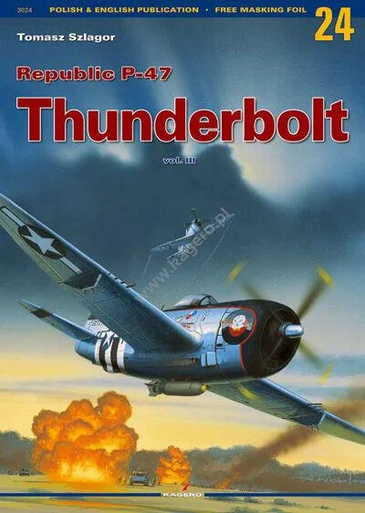 Kagero Publishing Republic P-47 Thunderbolt vol. III