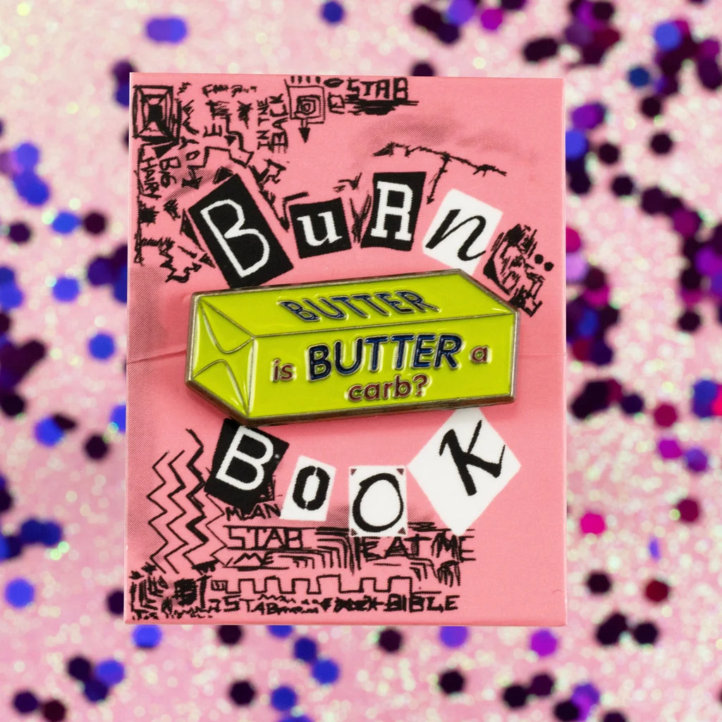 Mean Girls – "Is Butter a Carb?" Enamel Pin - Isa D'Aniello