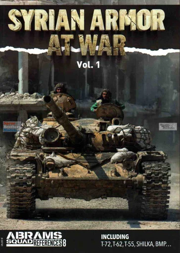 PLEREF008 PLA Editions Abrams Squad References #8: Syrian Armor at War Volume 1