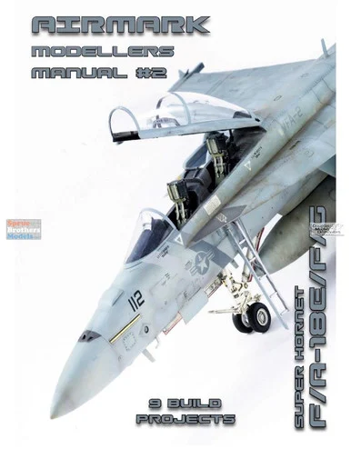 PSPAM002 Phoenix Scale Publications Airmark Modellers Manual 2: F-18E/F/G Super Hornet