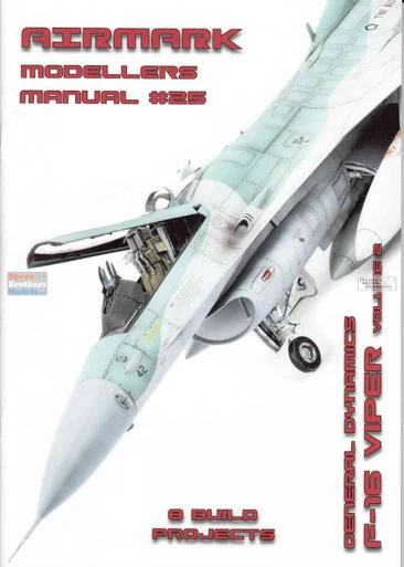 PSPMM025 Phoenix Scale Publications Airmark Modellers Manual 25: F-16 Viper Volume 2
