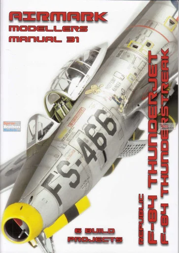 PSPMM031 Phoenix Scale Publications Modellers Manual #31: Republic F-84 Thunderjet