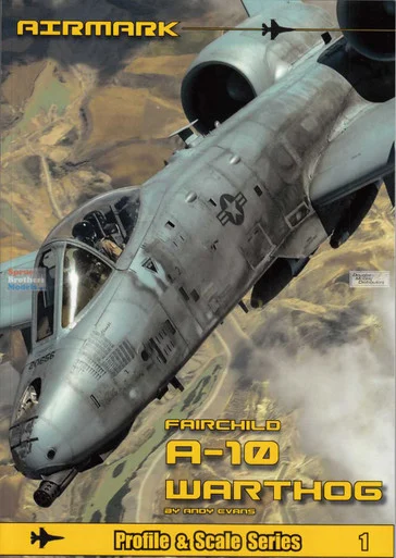 PSPPS001 Phoenix Scale Publications Profile & Scale #1: Fairchild A-10 Warthog
