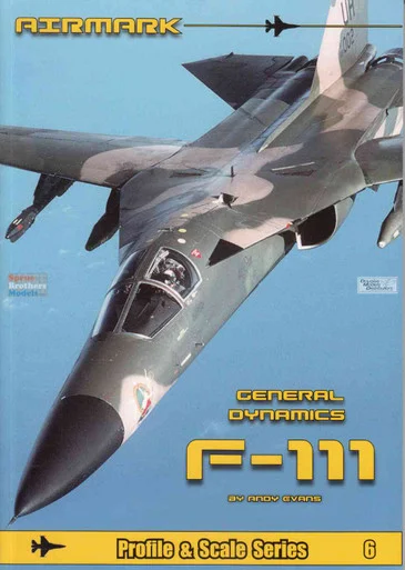 PSPPS006 Phoenix Scale Publications Profile & Scale #6: F-111 Aardvark