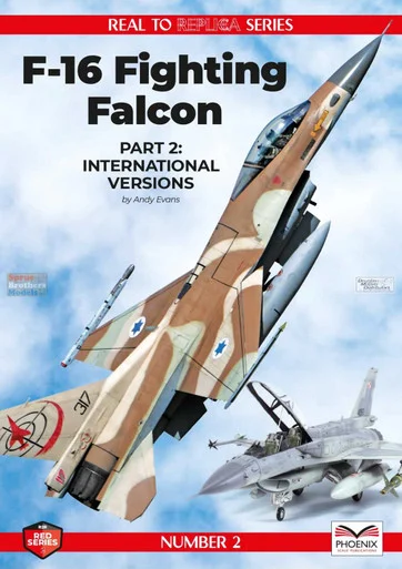PSPRED002 Phoenix Scale Publications - F-16 Fighting Falcon Part 2: International Versions