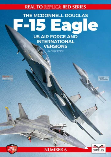 PSPRED006 Phoenix Scale Publications - The McDonnell Douglas F-15 Eagle (US Air Force and International Versions)