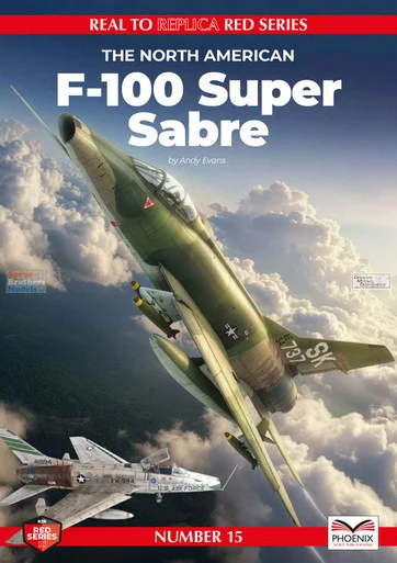 PSPRED015 Phoenix Scale Publications - The North American F-100 Super Sabre