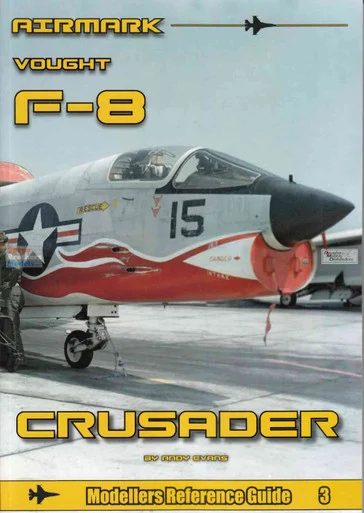 PSPREF003 Phoenix Scale Publications Airmark Modellers Reference Guide 3: F-8 Crusader