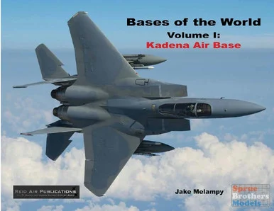 RAP012 Reid Air Publications - Bases of the World Volume I: Kadena Air Base
