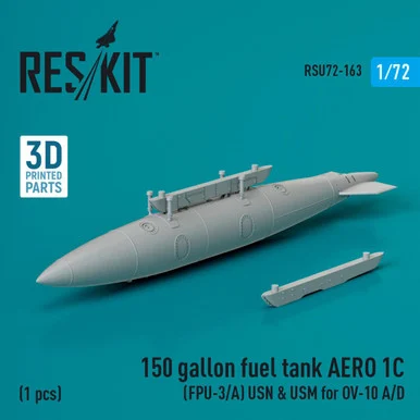 1/72 Reskit 150 gallon fuel tank AERO 1C (FPU-3/A) USN & USM for OV-10 A/D (1 pcs) (3D Printed) (1/72)