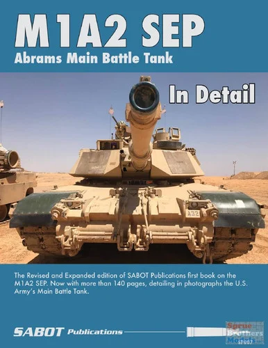 SAB007 SABOT Publications - M1A2 SEP Abrams Main Battle Tank In Detail