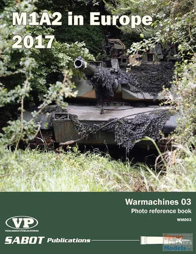 SABWM003 SABOT/Verlinden Publications Warmarchines #3: M1A2 Abrams in Europe 2017 - SABOT Publications